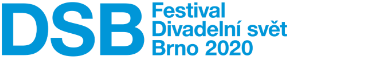 Festival Divadelní svět Brno 2020 / 21.5.–26.5. 2020